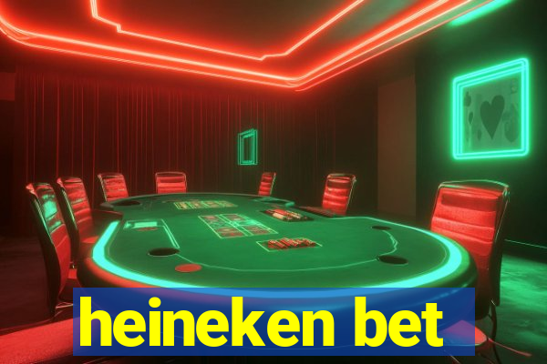 heineken bet